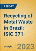 Recycling of Metal Waste in Brazil: ISIC 371- Product Image