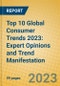 Top 10 Global Consumer Trends 2023: Expert Opinions and Trend Manifestation - Product Image