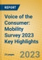 Voice of the Consumer: Mobility Survey 2023 Key Highlights - Product Image