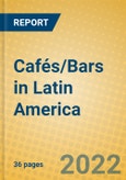 Cafés/Bars in Latin America- Product Image