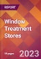 Window Treatment Stores - 2022 U.S. Market Research Report with Updated COVID-19 Forecasts - Product Thumbnail Image