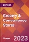 Grocery & Convenience Stores - 2022 U.S. Market Research Report with Updated COVID-19 Forecasts - Product Image