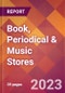 Book, Periodical & Music Stores - 2022 U.S. Market Research Report with Updated COVID-19 Forecasts - Product Thumbnail Image