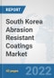 South Korea Abrasion Resistant Coatings Market: Prospects, Trends Analysis, Market Size and Forecasts up to 2028 - Product Thumbnail Image