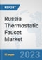Russia Thermostatic Faucet Market: Prospects, Trends Analysis, Market Size and Forecasts up to 2030 - Product Thumbnail Image