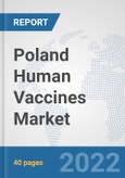 Poland Human Vaccines Market: Prospects, Trends Analysis, Market Size and Forecasts up to 2028- Product Image
