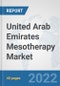 United Arab Emirates Mesotherapy Market: Prospects, Trends Analysis, Market Size and Forecasts up to 2028 - Product Thumbnail Image