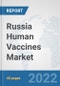 Russia Human Vaccines Market: Prospects, Trends Analysis, Market Size and Forecasts up to 2028 - Product Thumbnail Image