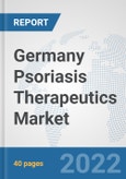 Germany Psoriasis Therapeutics Market: Prospects, Trends Analysis, Market Size and Forecasts up to 2028- Product Image