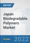 Japan Biodegradable Polymers Market: Prospects, Trends Analysis, Market Size and Forecasts up to 2028 - Product Thumbnail Image