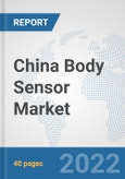 China Body Sensor Market: Prospects, Trends Analysis, Market Size and Forecasts up to 2028- Product Image