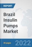 Brazil Insulin Pumps Market: Prospects, Trends Analysis, Market Size and Forecasts up to 2028- Product Image