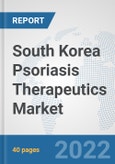 South Korea Psoriasis Therapeutics Market: Prospects, Trends Analysis, Market Size and Forecasts up to 2028- Product Image