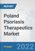 Poland Psoriasis Therapeutics Market: Prospects, Trends Analysis, Market Size and Forecasts up to 2028- Product Image