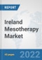 Ireland Mesotherapy Market: Prospects, Trends Analysis, Market Size and Forecasts up to 2028 - Product Thumbnail Image