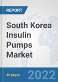 South Korea Insulin Pumps Market: Prospects, Trends Analysis, Market Size and Forecasts up to 2028- Product Image