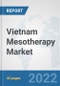 Vietnam Mesotherapy Market: Prospects, Trends Analysis, Market Size and Forecasts up to 2028 - Product Image