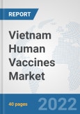 Vietnam Human Vaccines Market: Prospects, Trends Analysis, Market Size and Forecasts up to 2028- Product Image