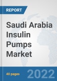 Saudi Arabia Insulin Pumps Market: Prospects, Trends Analysis, Market Size and Forecasts up to 2028- Product Image