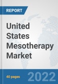 United States Mesotherapy Market: Prospects, Trends Analysis, Market Size and Forecasts up to 2028- Product Image