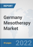 Germany Mesotherapy Market: Prospects, Trends Analysis, Market Size and Forecasts up to 2028- Product Image