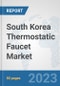South Korea Thermostatic Faucet Market: Prospects, Trends Analysis, Market Size and Forecasts up to 2030 - Product Thumbnail Image