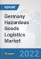 Germany Hazardous Goods Logistics Market: Prospects, Trends Analysis, Market Size and Forecasts up to 2028 - Product Thumbnail Image