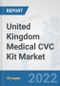 United Kingdom Medical CVC Kit Market: Prospects, Trends Analysis, Market Size and Forecasts up to 2028 - Product Thumbnail Image