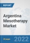 Argentina Mesotherapy Market: Prospects, Trends Analysis, Market Size and Forecasts up to 2028 - Product Image