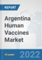 Argentina Human Vaccines Market: Prospects, Trends Analysis, Market Size and Forecasts up to 2028 - Product Thumbnail Image