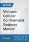 Vietnam Cellular Confinement Systems Market: Prospects, Trends Analysis, Market Size and Forecasts up to 2028 - Product Image