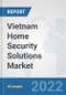 Vietnam Home Security Solutions Market: Prospects, Trends Analysis, Market Size and Forecasts up to 2028 - Product Thumbnail Image