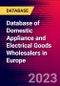 Database of Domestic Appliance and Electrical Goods Wholesalers in Europe - Product Image