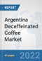 Argentina Decaffeinated Coffee Market: Prospects, Trends Analysis, Market Size and Forecasts up to 2028 - Product Thumbnail Image
