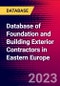 Database of Foundation and Building Exterior Contractors in Eastern Europe - Product Image