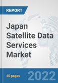 Japan Satellite Data Services Market: Prospects, Trends Analysis, Market Size and Forecasts up to 2028- Product Image