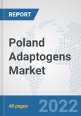 Poland Adaptogens Market: Prospects, Trends Analysis, Market Size and Forecasts up to 2028- Product Image