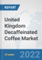 United Kingdom Decaffeinated Coffee Market: Prospects, Trends Analysis, Market Size and Forecasts up to 2028 - Product Thumbnail Image