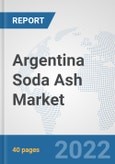 Argentina Soda Ash Market: Prospects, Trends Analysis, Market Size and Forecasts up to 2028- Product Image