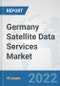 Germany Satellite Data Services Market: Prospects, Trends Analysis, Market Size and Forecasts up to 2028 - Product Thumbnail Image