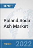 Poland Soda Ash Market: Prospects, Trends Analysis, Market Size and Forecasts up to 2028- Product Image
