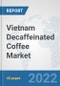 Vietnam Decaffeinated Coffee Market: Prospects, Trends Analysis, Market Size and Forecasts up to 2028 - Product Thumbnail Image