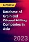 Database of Grain and Oilseed Milling Companies in Asia - Product Image