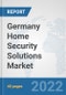 Germany Home Security Solutions Market: Prospects, Trends Analysis, Market Size and Forecasts up to 2028 - Product Thumbnail Image