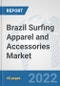 Brazil Surfing Apparel and Accessories Market: Prospects, Trends Analysis, Market Size and Forecasts up to 2028 - Product Thumbnail Image