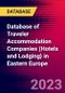 Database of Traveler Accommodation Companies (Hotels and Lodging} in Eastern Europe - Product Image