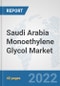 Saudi Arabia Monoethylene Glycol Market: Prospects, Trends Analysis, Market Size and Forecasts up to 2028 - Product Thumbnail Image