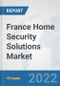 France Home Security Solutions Market: Prospects, Trends Analysis, Market Size and Forecasts up to 2028 - Product Thumbnail Image