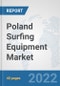 Poland Surfing Equipment Market: Prospects, Trends Analysis, Market Size and Forecasts up to 2028 - Product Thumbnail Image