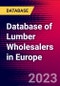 Database of Lumber Wholesalers in Europe - Product Image